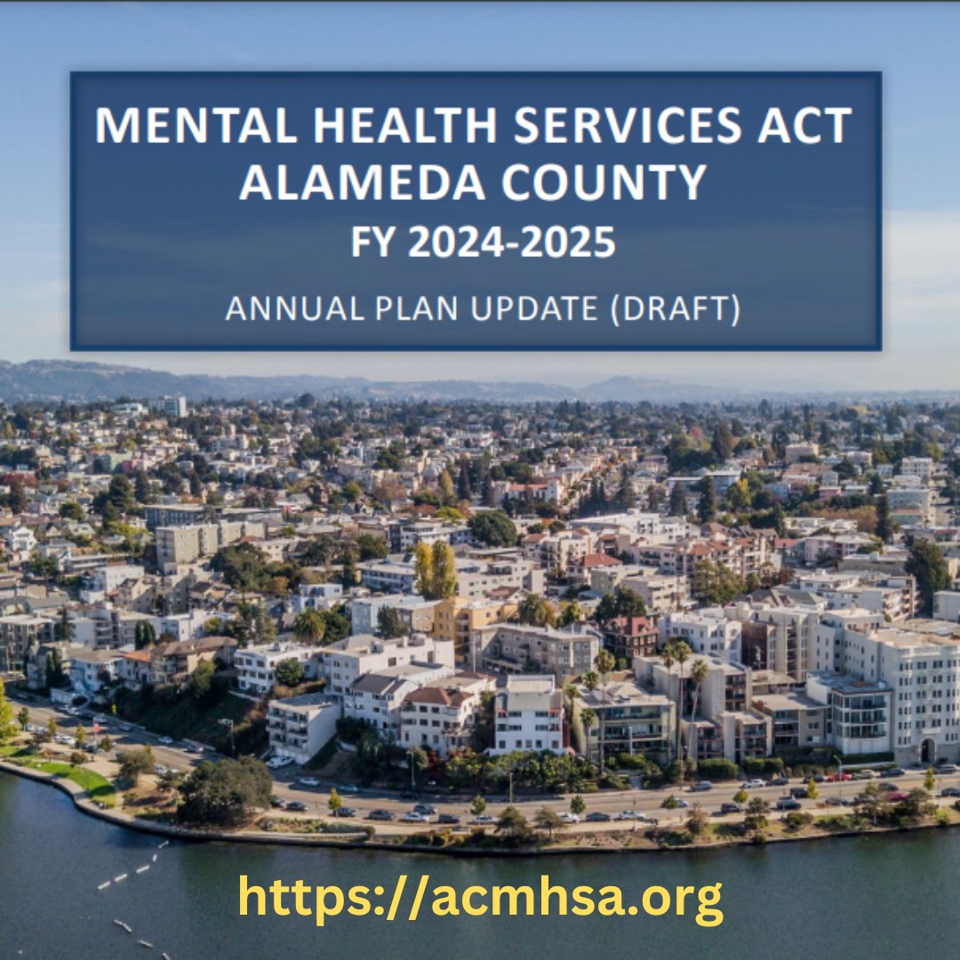 WE WANT TO HEAR FROM YOU: The public is invited to submit comments on the Alameda County Mental Health Services Act Annual Plan Update for FY 2024-2025. The comment & review period will end 5/15/24. To view the draft plan & provide your feedback, visit: acmhsa.org