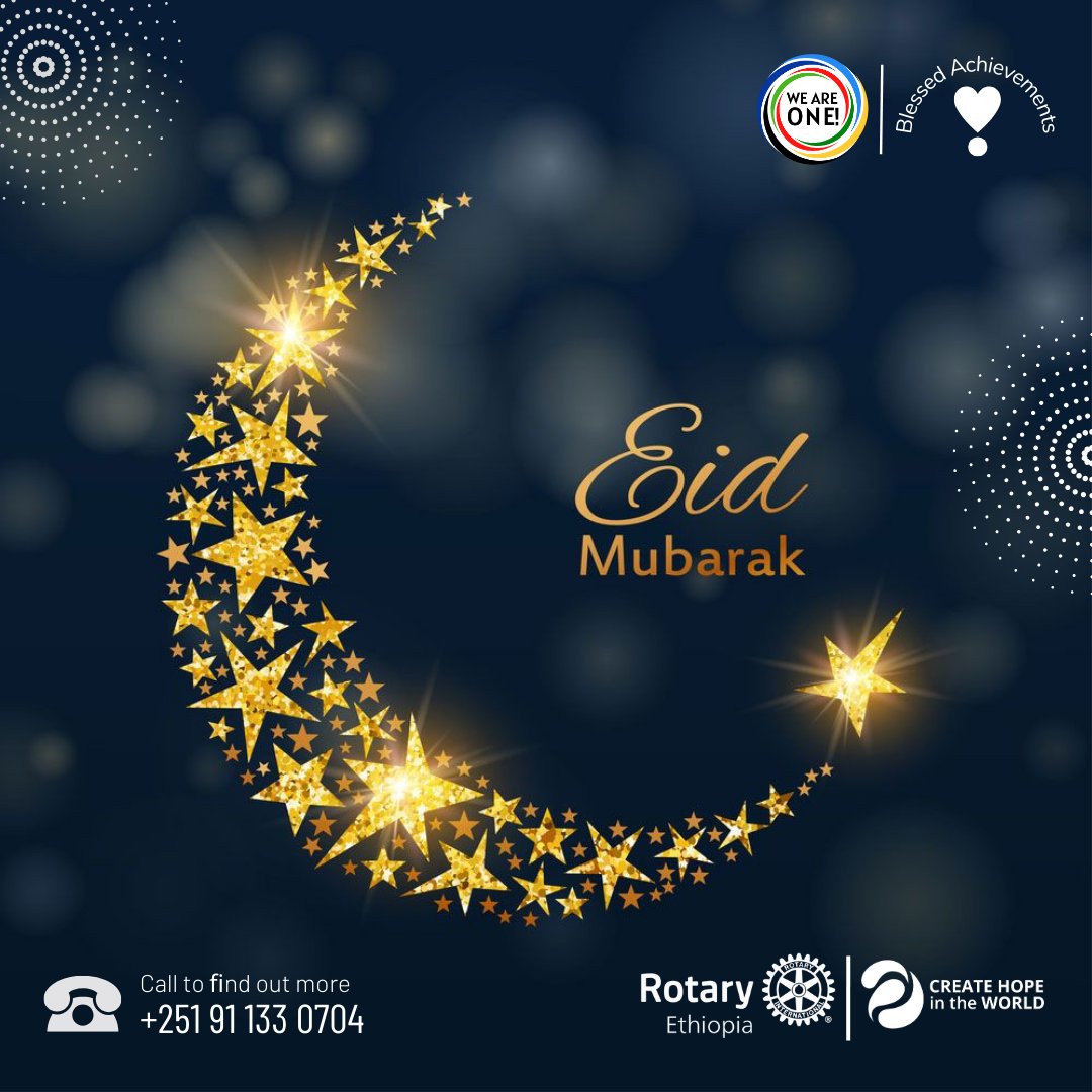 Eid Mubarak from Rotary Ethiopia! May this special day bring you joy, peace, and prosperity. Wishing you and your loved ones a blessed and happy Eid celebration.

#weareone #creathopeintheworld #ProudRotarians #BlessedAchievements