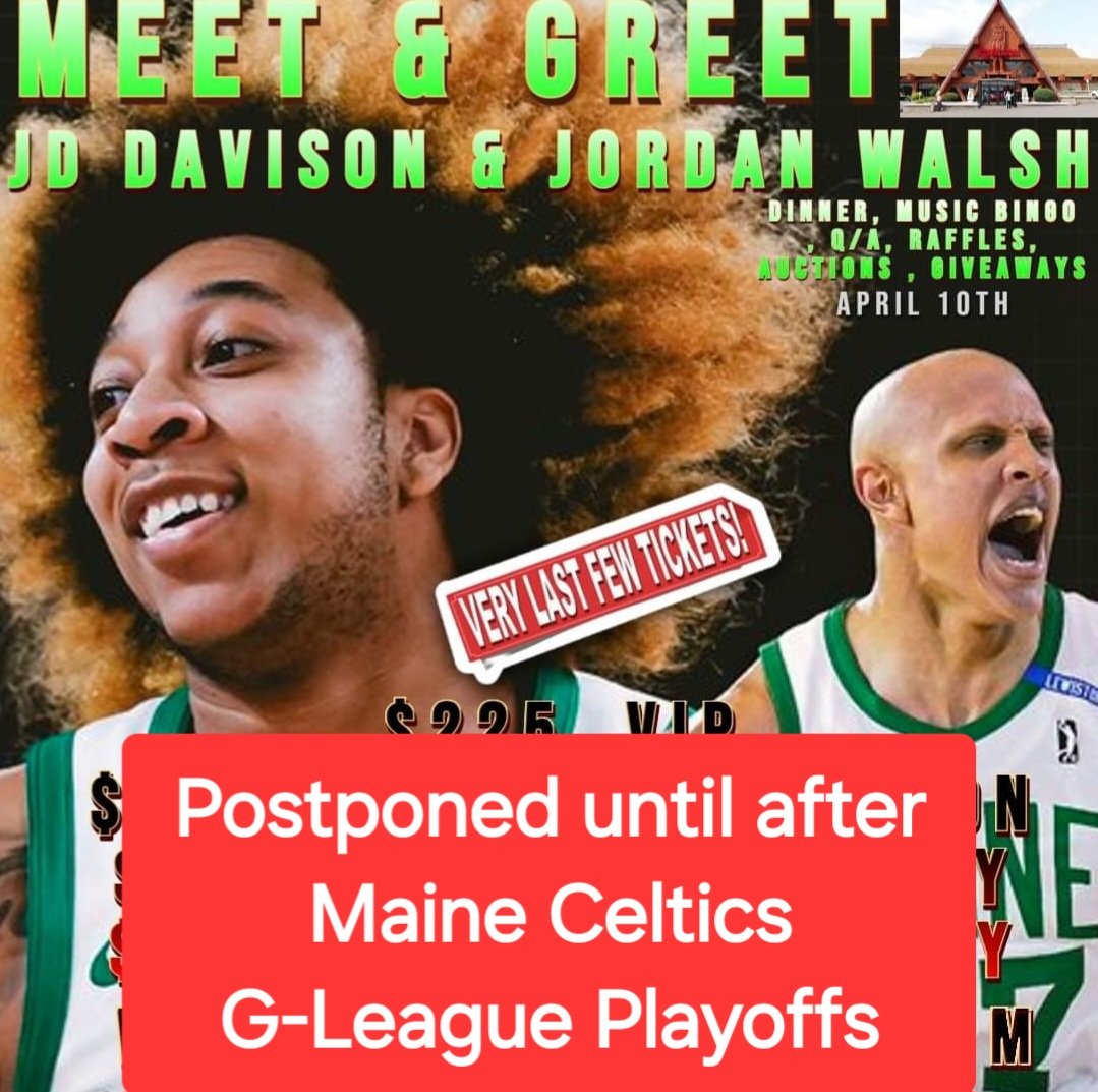 This Wednesday's Celtics Meet & Great will have to be postponed. The Maine Celtics made the G-League playoffs and Jordan Walsh and JD Davison will be playing. New date and time to be announced.