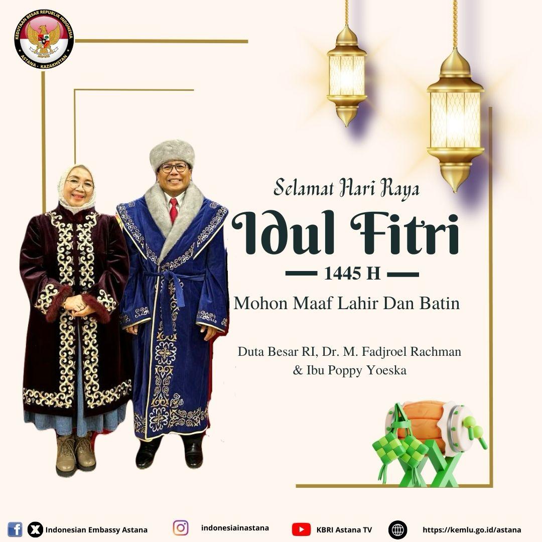 Selamat Hari Raya Idul Fitri 1445 H. Mohon maaf lahir dan batin ! Untuk umat muslim di seluruh dunia, di Indonesia, Kazàhstan dan Tajikistan ~ #DubesRIKazakhstanTajikistan #IniDiplomasi #RintisKemajuan @Kemlu_RI #KBRIAstanaMajuIndonesiaMaju #KBRIAstanaTheServingEmbassy…