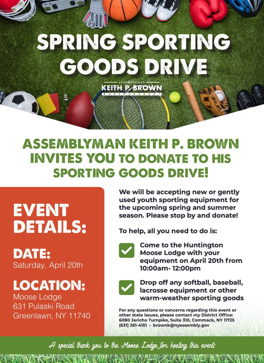 Our Spring Sporting Goods Drive is TOMORROW! We will be accepting new/gently used youth sporting equipment for the spring/summer seasons. Please stop by and donate! Where: Huntington Moose Lodge in Greenlawn When: Saturday, April 20th, 10am to 12pm. I hope to see you there!