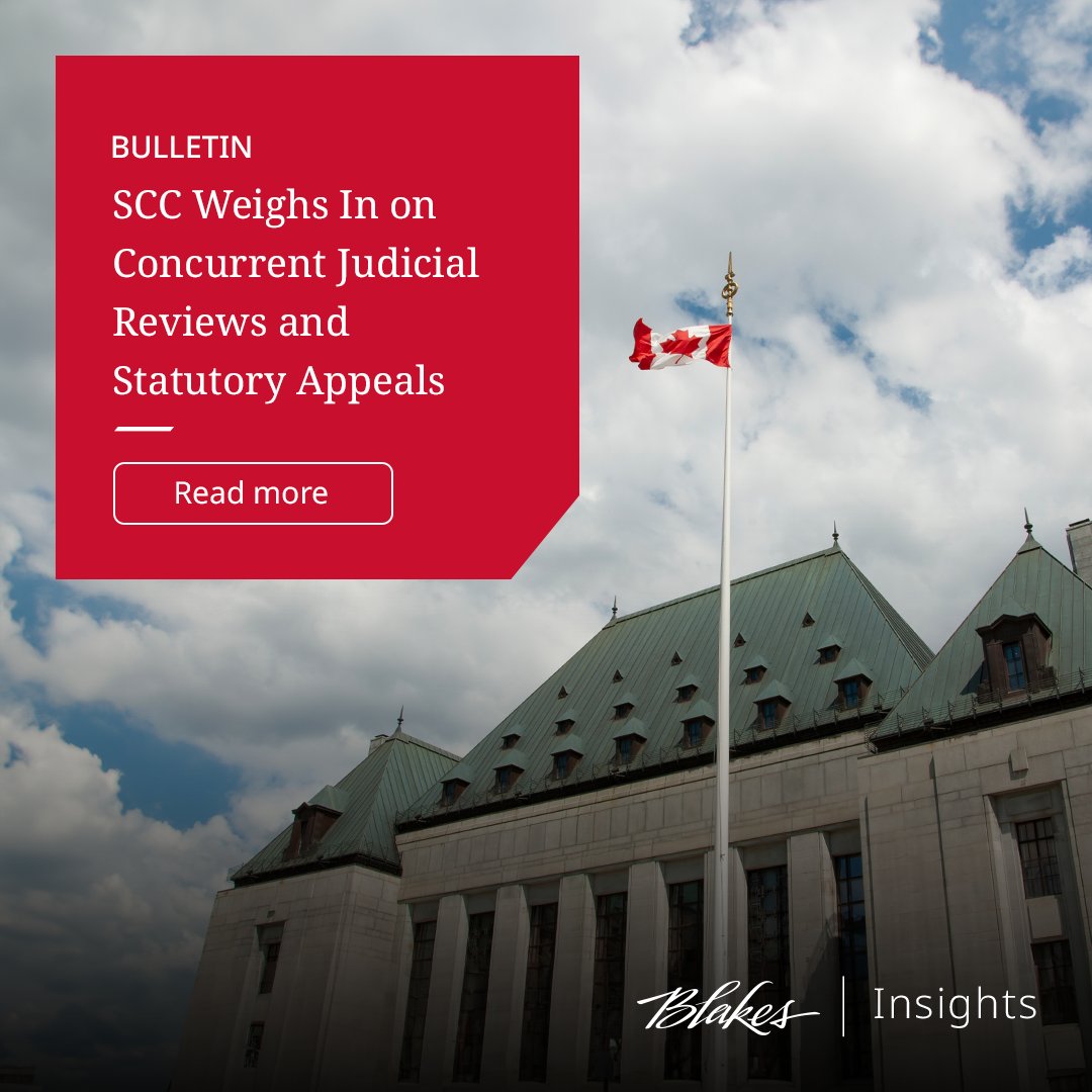 The @SCC_eng clarifies that a limited right of appeal alone does not restrict #judicialreview for issues outside the appeal’s scope, enabling parties to pursue these types of hearings in parallel. Learn more: bit.ly/3JbDCzM #Litigation #BlakesMeansBusiness
