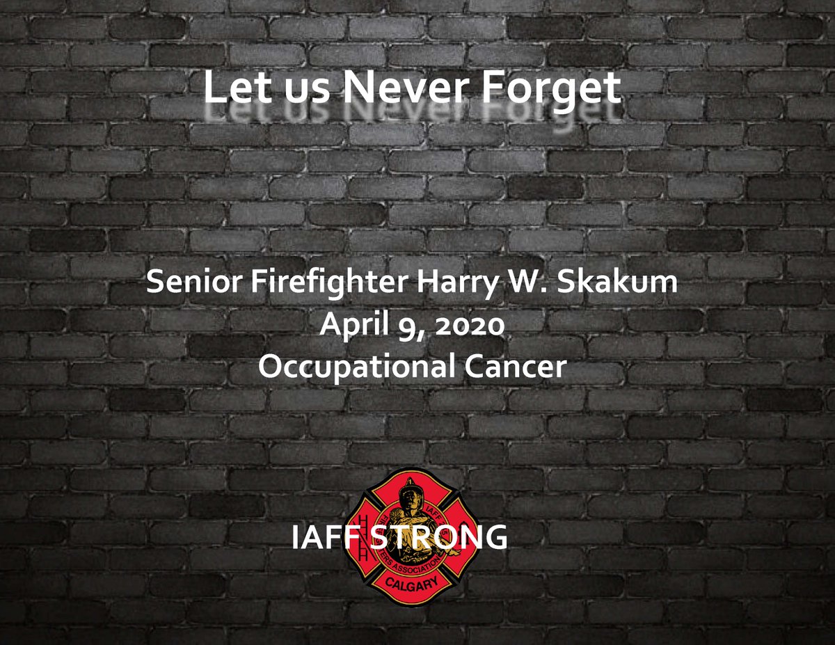 Never Forget – Senior Firefighter Harry W. Skakum - April 9, 2020 Occupational Cancer #NeverForget #yycfire