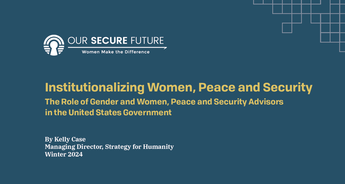 📢 Explore the newest report by @OurSecureFuture and @Strat4Humanity evaluating the US government's efforts to advance the WPS agenda through key roles like WPS Advisors & Gender Advisors. Read the brief below! oursecurefuture.org/our-secure-fut…
