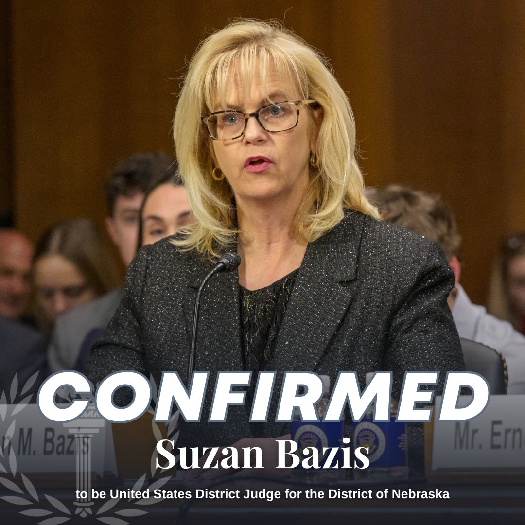 CONFIRMED: Suzan Bazis to the District of Nebraska Judge Bazis has deep ties to the state of Nebraska. Her courtroom experience – as both a litigator and on the bench – earned her bipartisan support and has prepared her to serve with distinction.