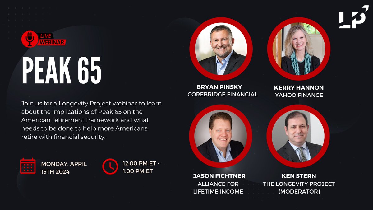 It’s not too late to register for next week’s webinar with The Longevity Project. Join Bryan Pinsky, @KerryHannon, and @JJFichtner for a conversation about the #Peak65 moment moderated by Ken Stern. Register here: us02web.zoom.us/webinar/regist…
