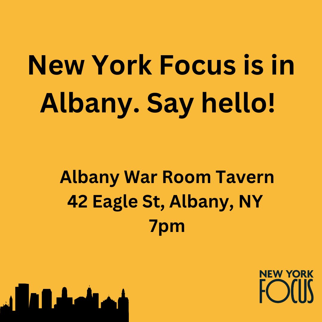 Friends, rivals, and sources: New York Focus is in town to cover budget negotiations, and we want to say hi to you! Come meet our staff at the War Room Tavern tonight at 7. Hope to see you there!