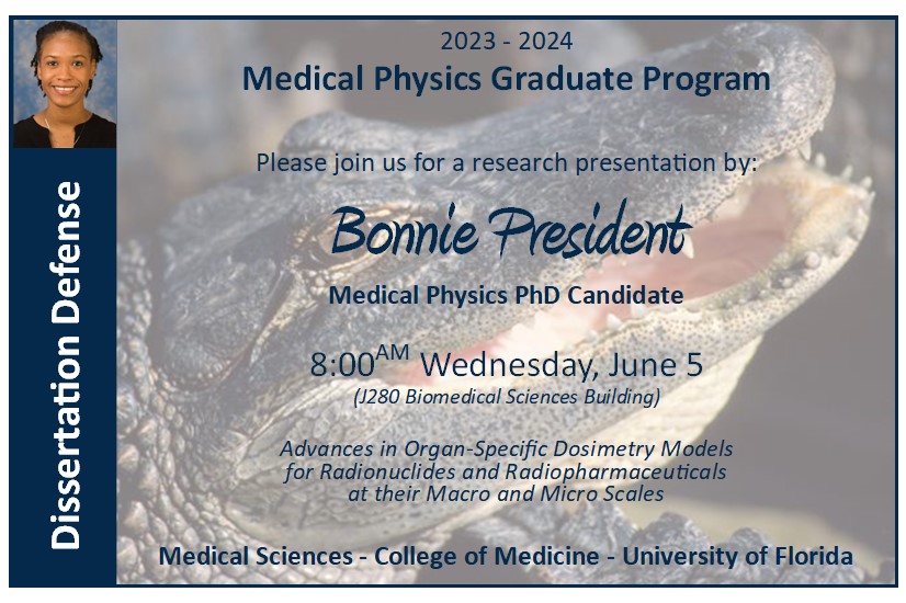 Join us for #UFMedPhys #PhDCandidate Bonnie President’s #DissertationDefense, titled Advances in Organ-Specific #Dosimetry Models for #Radionuclides and #Radiopharmaceuticals at their Macro and Micro Scales, at 8:00AM on Wed Jun 5 in J280, BMS Bldg. #MedPhys #MedicalPhysics