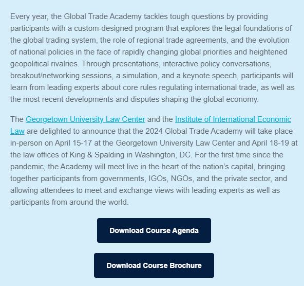 You won't find a better way to get a dive into trade law+policy than Georgetown's Global Trade Academy--being held in person next week. April 15-19. An all-star line up of speakers, including keynote by Roberto Azevedo, cool WTO simulation by yours truly + Andy Shoyer+much more.