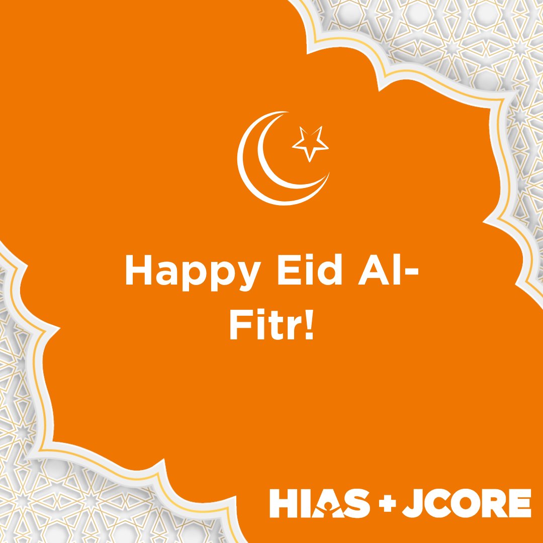 Eid Mubarak from HIAS+JCORE to all of our Muslim followers and supporters! Wishing all celebrating a very happy and peaceful Eid-al-Fitr.