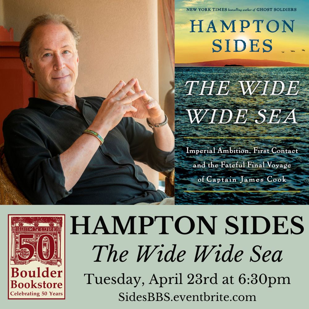 History buffs! Join us next week when New York Times Bestselling author Hampton Sides will be here to celebrate his new book, 'The Wide Wide Sea: Imperial Ambition, First Contact and the Fateful Final Voyage of Captain James Cook' - Tix: SidesBBS.eventbrite.com