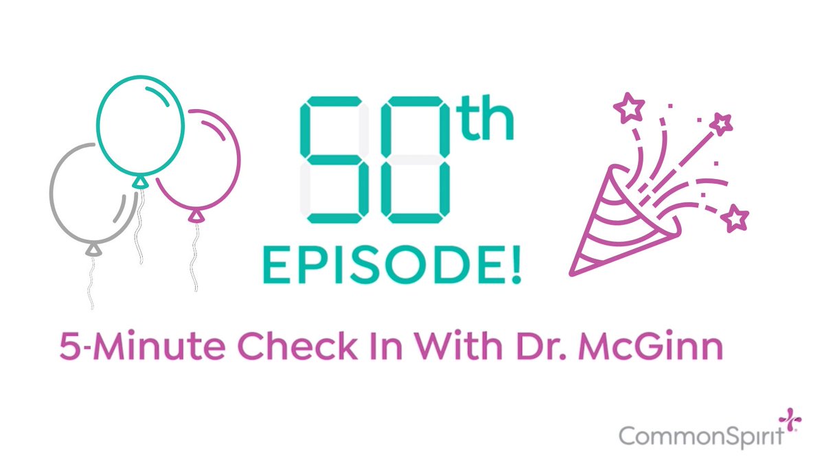 We just published our 50th episode of @CommonSpirit's 5-Minute Check In with Dr. McGinn. See all of our episodes here: youtube.com/playlist?list=… @tommcginn4