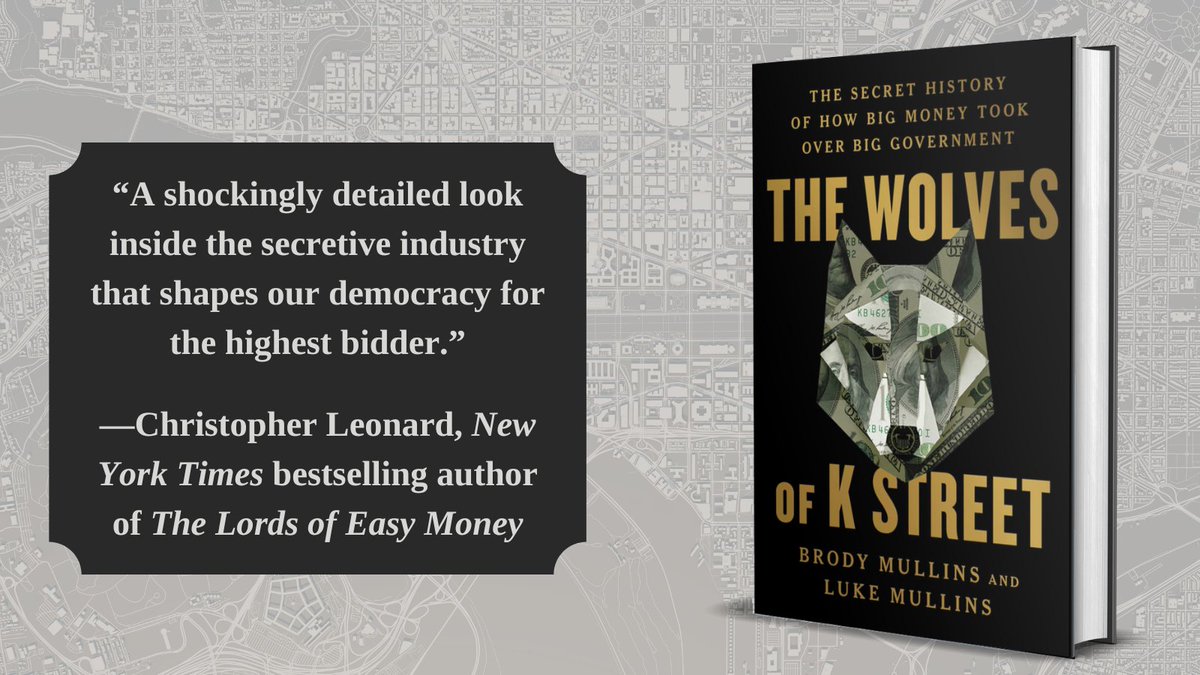 'This epic feat of investigative reporting will be required reading for years to come.” - @CLeonardNews Brody Mullins and @lmullinsdc trace the rise of the modern lobbying industry in THE WOLVES OF K STREET, publishing May 7: spr.ly/6019kS73T