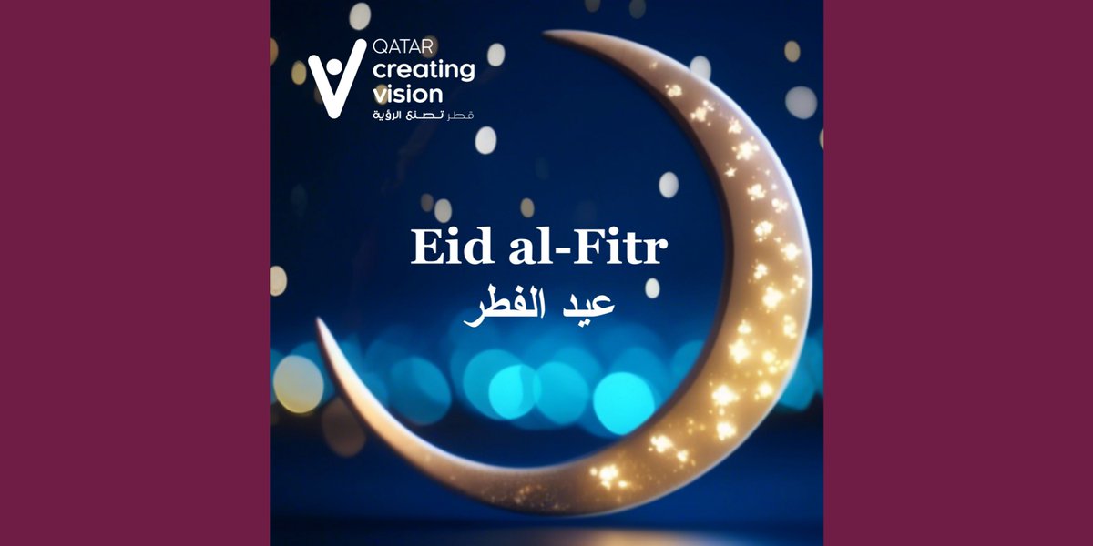 QCV_Sight's tweet photo. All of us at Qatar Creating Vision wish you and your loved ones a happy Eid al-Fitr. May this special time bring you peace and happiness. Eid Mubarak. https://t.co/J8a9YZbZAz