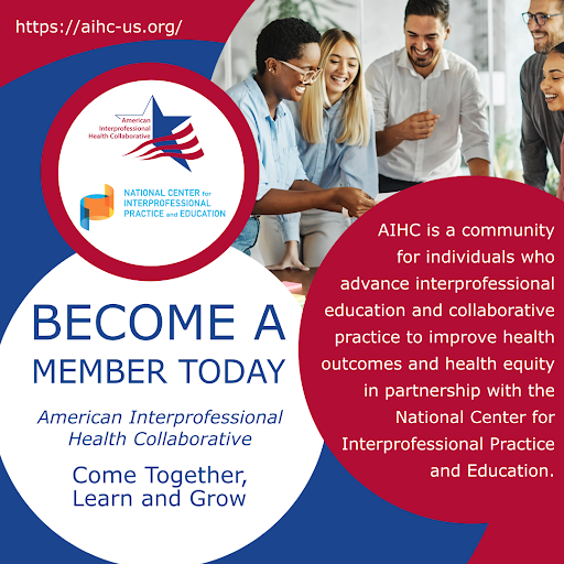 Join the American Interprofessional Health Collaborative (AIHC) today! AIHC is a professional community of the National Center for Interprofessional Practice and Education. Learn more: bit.ly/42TR5ni