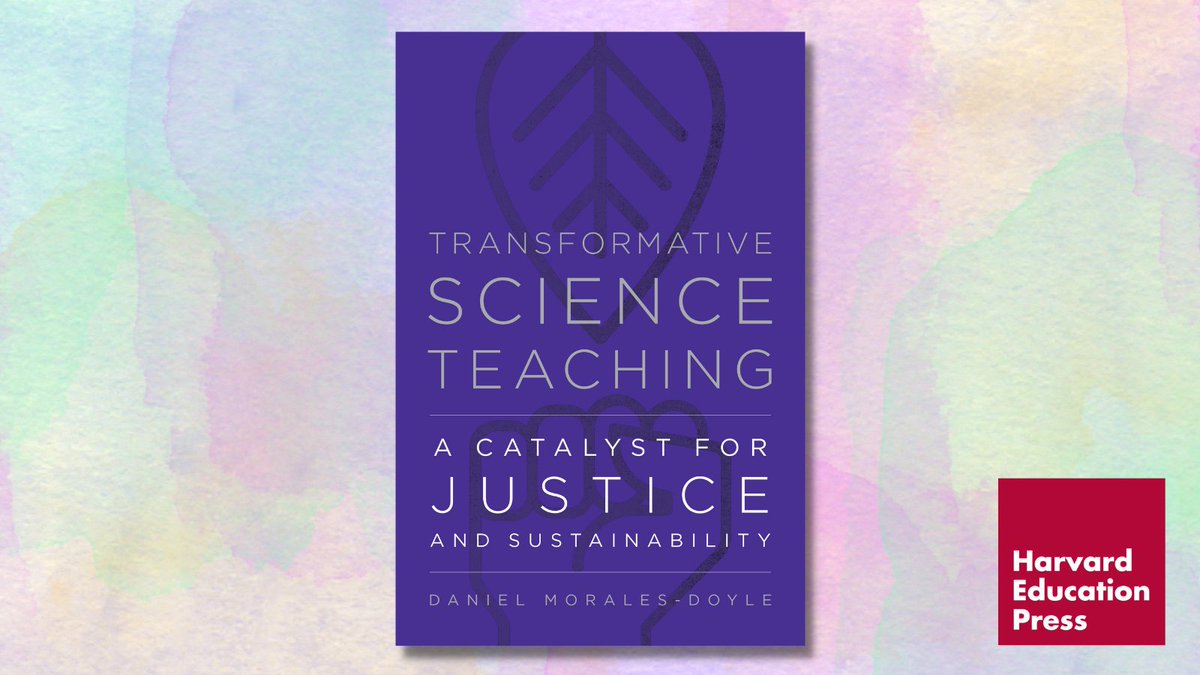 TRANSFORMATIVE SCIENCE TEACHING by @dmoralesdoyle is a thought-provoking work that promotes science instruction as a venue to fuel students’ imaginations, complex thinking, and commitments to sustainability. bit.ly/3tf50si