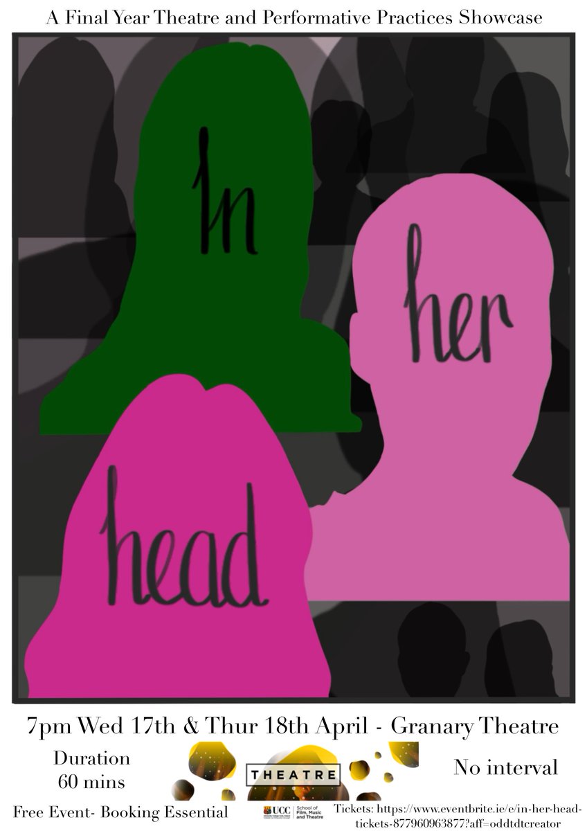 In Her Head - A Final Year Theatre and Performative Practices showcase will be on next week at the Granary Theatre! 17th-18th April 7pm Free Event - Booking Essential