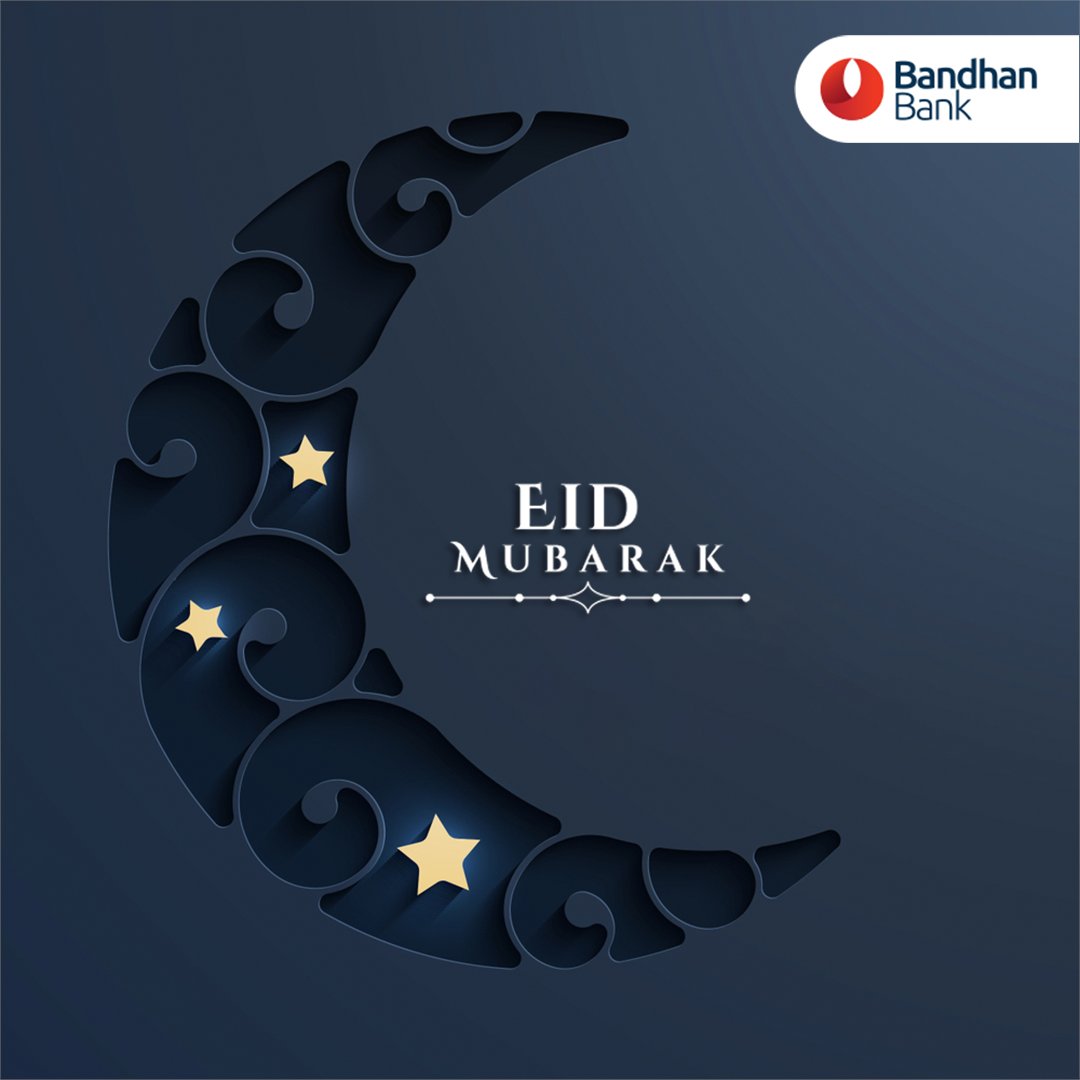 Eid Mubarak! Wishing you multiplied joy and endless blessings on this Eid al-Fitr 🌙 #BandhanBank #EidMubarak #EidalFitr