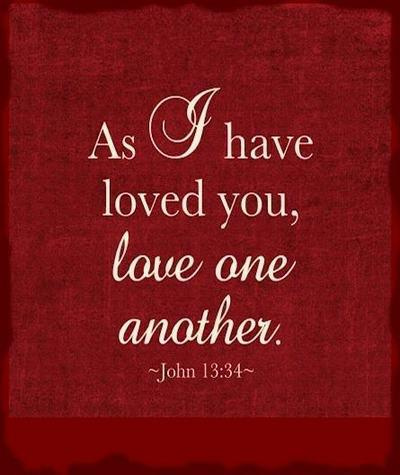 As I have loved you, so you must love one another. @rdmacjn1010 @jessiejaneduff @ronwill47017270 @nathanraysollis @cldallas3 @timothfadhili1 @lovefreebeer @ritaguerrero20 @larryputt @gamyushi12 @AngeliqueCMcG @julesrprecious @annamack41