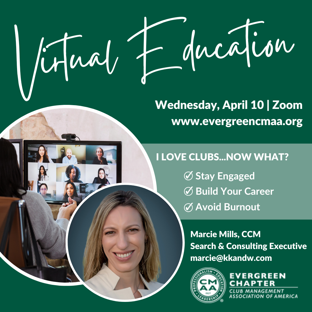 Marcie Mills, CCM will be connecting with the Evergreen Chapter CMAA on April 10 to share professional insights.

#ClubCareers #ClubManagement #ClubLeadership #HospitalityManagement #HospitalityCareers #HospitalityLeaders