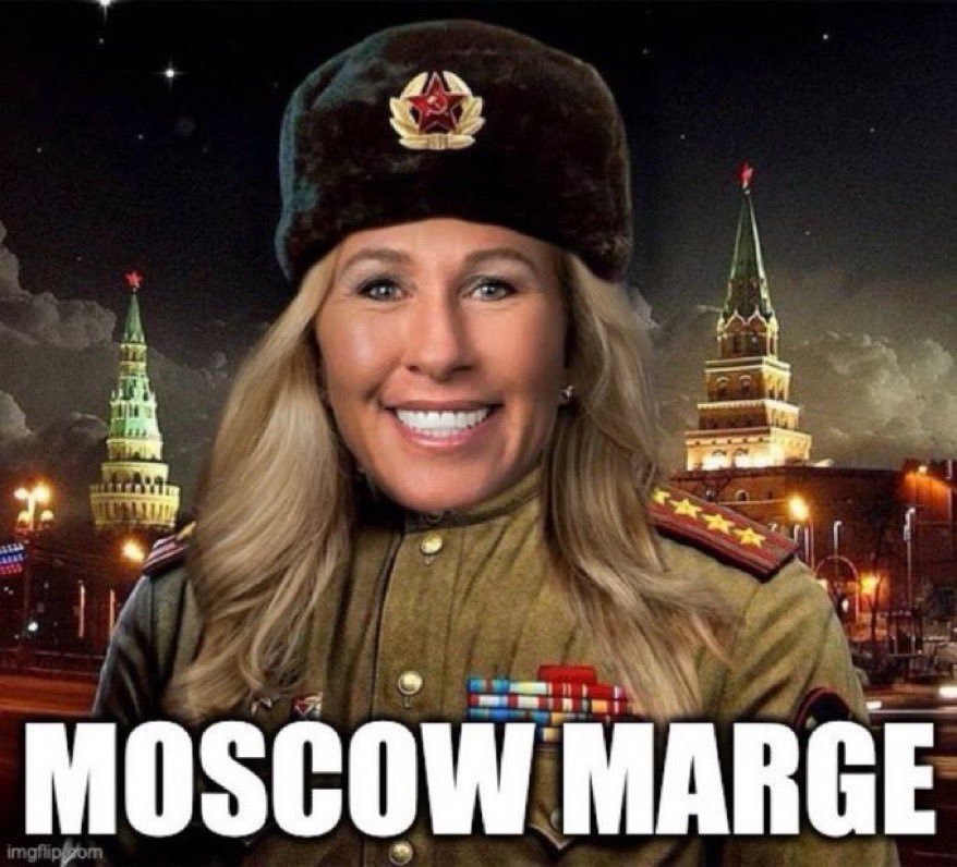 Moscow Marge and most of her GOP comrads belong in Putin's Duma and not the US Congress. #MoscowMarjorie