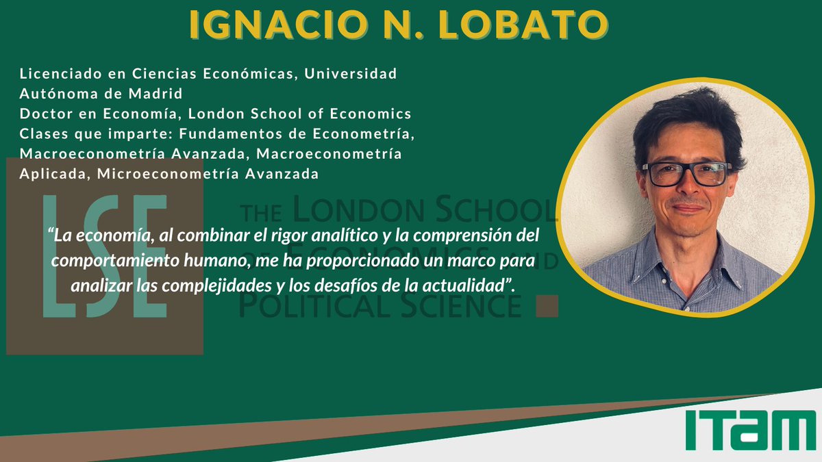 Conoce a la facultad del Departamento de Economía. Hoy te compartimos el perfil de Ignacio Lobato #OrgulloITAM