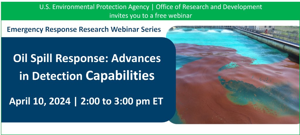Hear about advances in detection capabilities for oil spill responses on our next #EmergencyResponse webinar (4/10 at 2pm ET). For details and to register: epa.gov/emergency-resp…