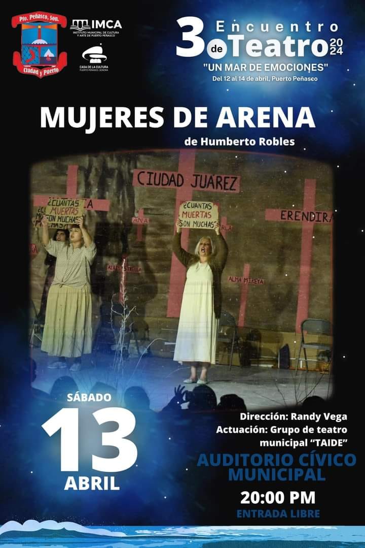 #Teatro 13 de abril 🎭
'Mujeres de Arena' #PuertoPeñasco #Sonora 
3 Encuentro de Teatro
Dir. Randy Vega
Grupo de teatro municipal Taide
humbertorobles.com/2024/04/mujere… 🪶
#TeatroÚtil #feminicidios #NiUnaMenos #niunamas 
@aplaudirdepie