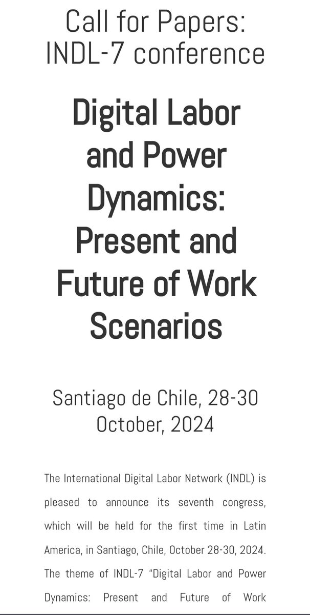 CfP for Conference of International Network of Digital Labor @INDL_Official is out! The event will be in Santiago, late October. Deadline to submit 400-word abstract is May 31 (English, Spanish or Portuguese) indl.network/indl-7/ This event last year in Berlin was amazing!