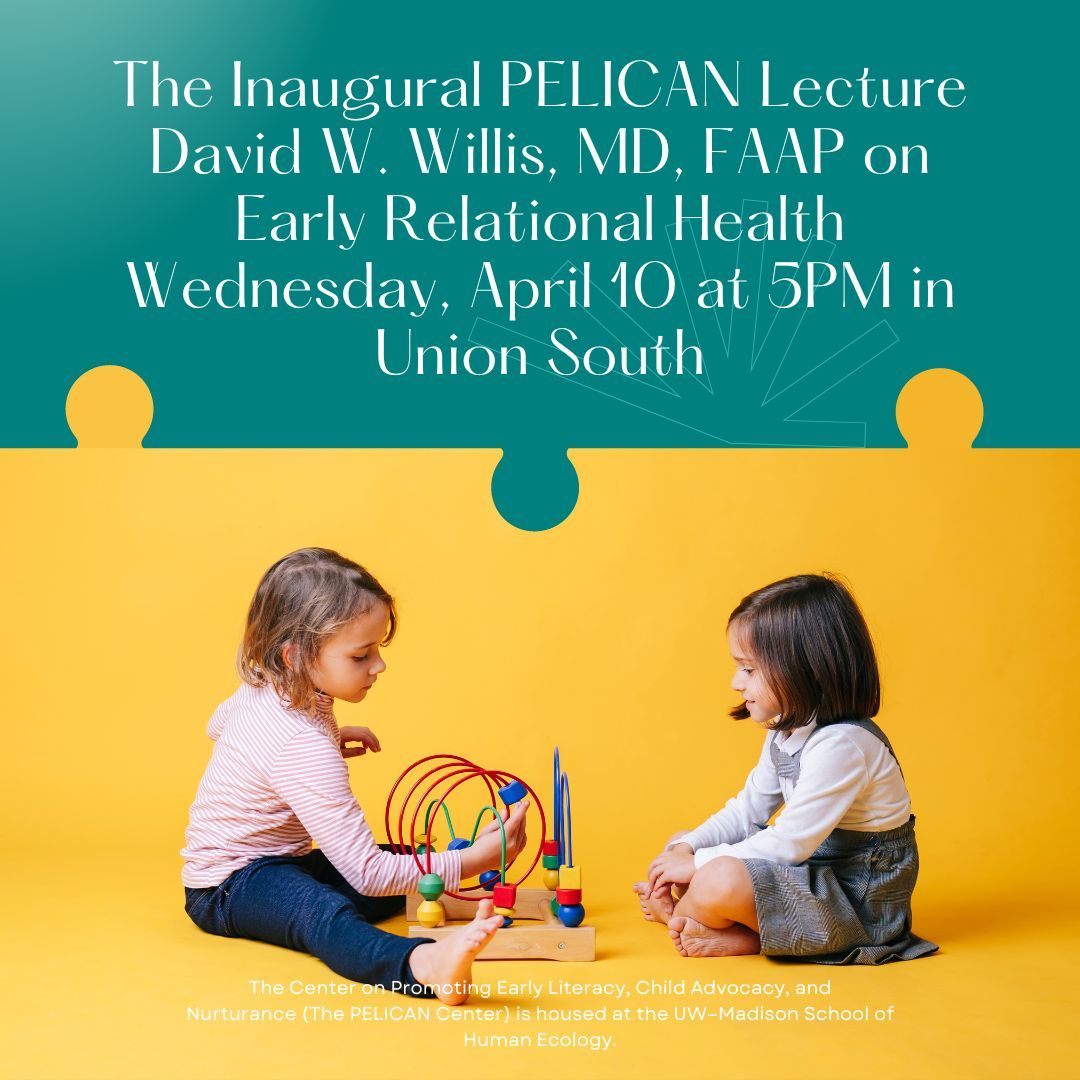 Early childhood educators, the Inaugural PELICAN Lecture is for you! Join speaker David W. Willis, MD, FAAP for a talk on Early Relational Health Wednesday, April 10, 2024 at 5:00pm in Union South. buff.ly/45irZjY