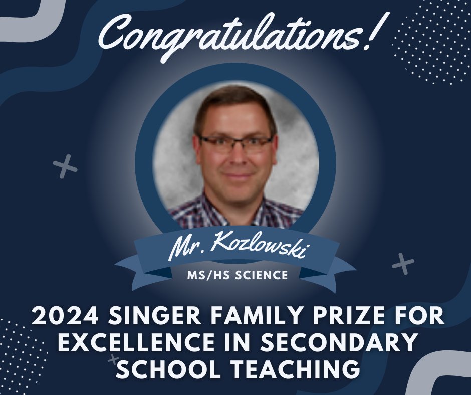 Big Congratulations to Mr. Kozlowski who has been named a winner of the Singer Family Prize for Excellence in Secondary School Teaching by the University of Rochester! Thank you, Mr. Kozlowski, for your commitment to education and for inspiring countless young minds along the way