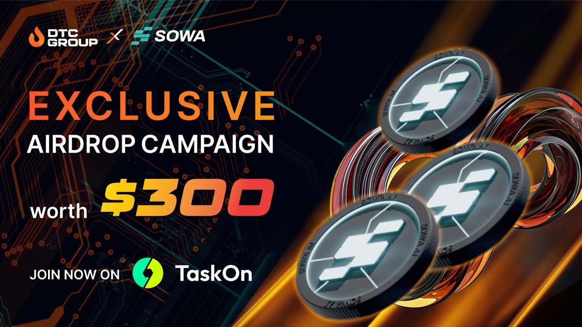 @DTCGroup_ X @SOWA_ai Exclusive Airdrop Campaign 🏆 We're thrilled to announce a special $300 Giveaway to 20 random winners! 📌 Here’s how you can participate by completing TaskOn quests - rewards.taskon.xyz/campaign/detai… *rules* Follow @DTCGroup_ and @SOWA_ai Twitter Join SOWAI AI…