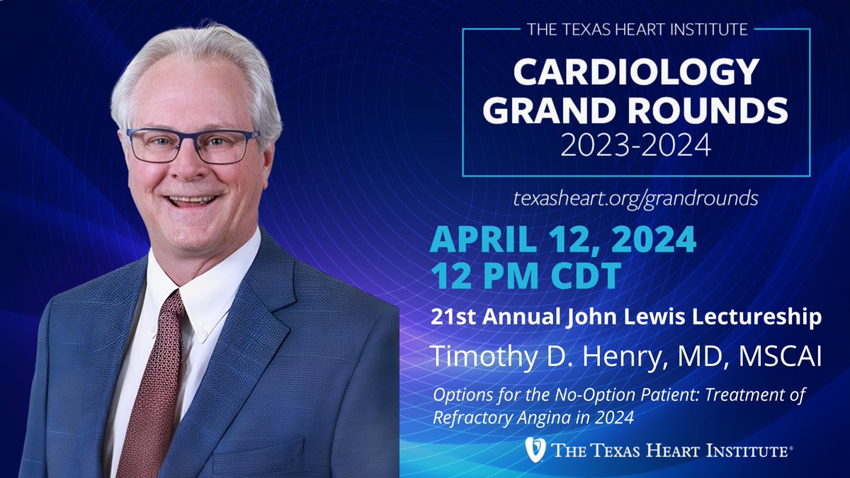 Join us this Friday, April 12th, for the 21st Annual John Lewis Lecture at Cardiology Grand Rounds featuring Dr. Timothy D. Henry. Dr. Henry will be discussing 'Options for the No-Option Patient: Treatment of Refractory Angina in 2024.' Register here: texasheart.org/event/texas-he…