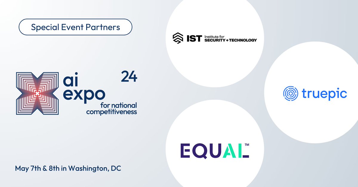 Our next set of special event partners that will be hosting unique events at the AI Expo for National Competitiveness are @IST_org, @truepic, and @ai_equal. The #SCSPAIExpo2024 is going to be a can’t miss event - register today! expo.scsp.ai