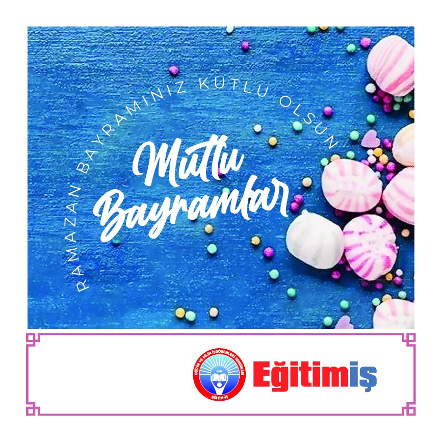 egitimis's tweet photo. Sevginin, saygının, hoşgörünün arttığı, toplumsal barışın ve kardeşçe yaşamın egemen olduğu, emeğin karşılığının alındığı nice bayramlara…
Ramazan Bayramınız kutlu olsun.
#mutlubayramlar #RamazanBayramı https://t.co/kXc3XHYwZY