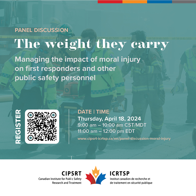 Join us online April 18 (11 am EDT) for: The weight they carry – Managing the impact of moral injury on first responders and other public safety personnel. A panel of experts will take your questions, and discuss emergent guidelines for supporting and treating individuals…