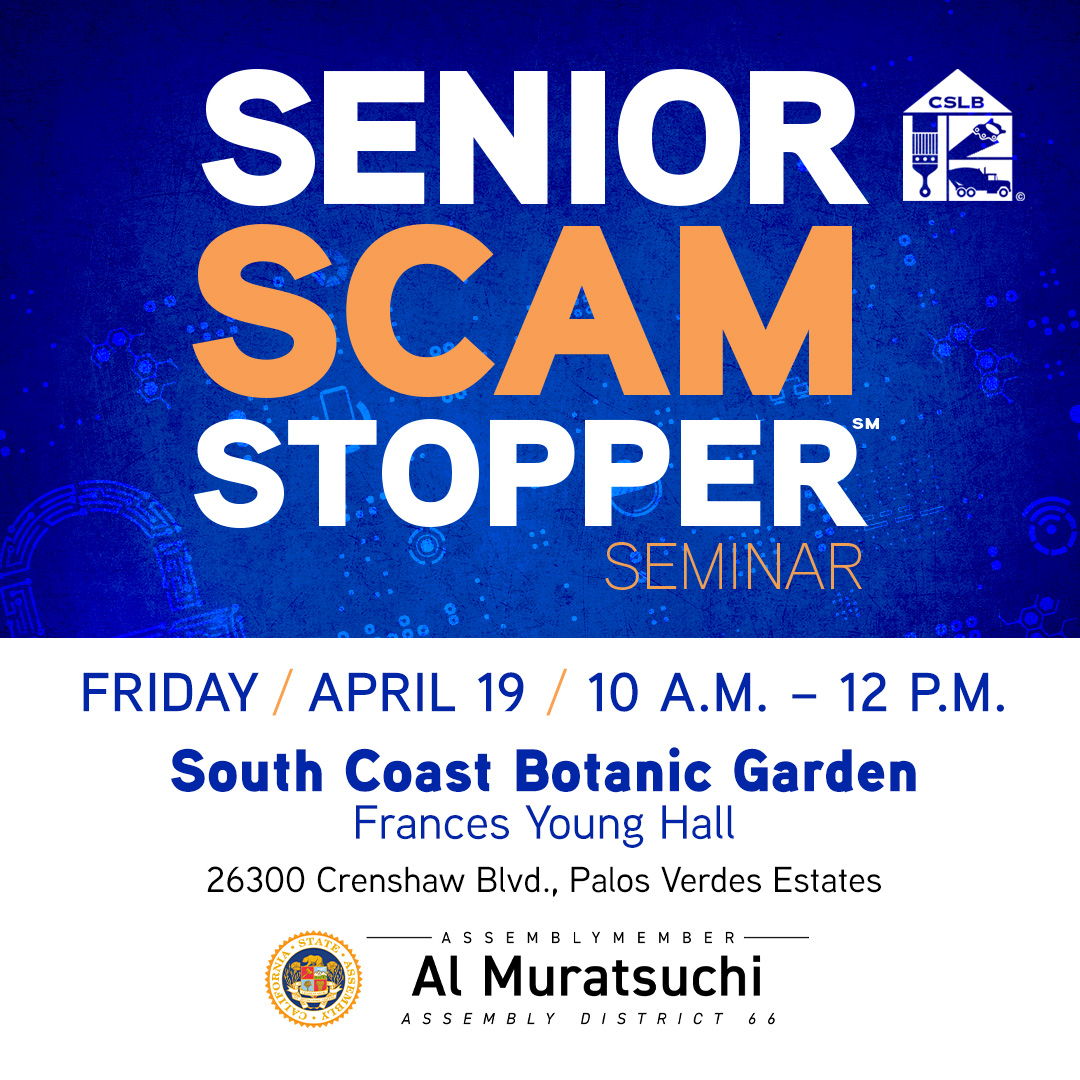 Please join me for our Senior Scam Stopper seminar on Friday, April 19, from 10 a.m. to 12 p.m. at the beautiful South Bay Botanical Garden. Please RSVP by calling our office at 310-375-0691 or at this link: a66.asmdc.org/event/20240419…