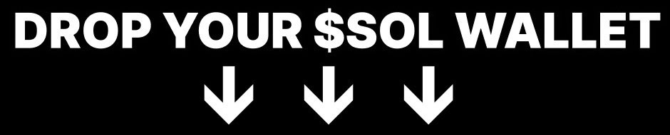 - RT 
- Drop your $SOL Address
- Don’t ask why

🔔  Enabled

(Next post will be the announcement.)