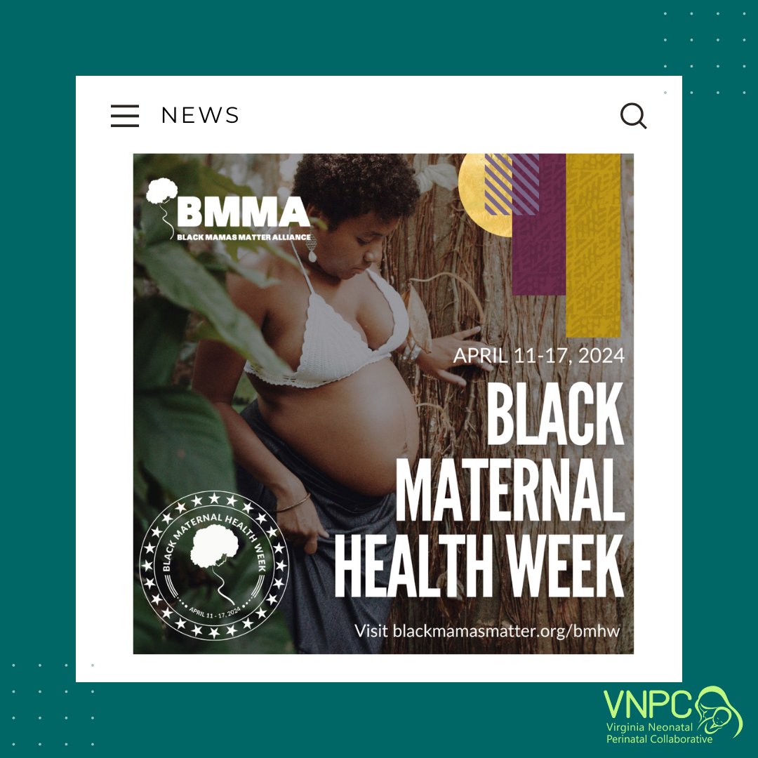 This year marks the 7th Annual Black Maternal Health Week,  April 11-17. Learn more at blackmamasmatter.org/bmhw 
#BMHW24 #BlackMamasMatter #BlackMaternalHealthWeek #ReproJustice #govnpc #vnpc #virginianpc