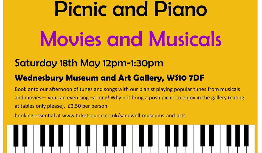 PICNIC AND PIANO - MOVIES AND MUSICALS Wednesbury Museum, Saturday 18 May 12-1:30pm. £2.50 Our popular Picnic and Piano musical event is back at Wednesbury Museum this time on a Saturday afternoon with tunes from the movies and musicals. Book at ticketsource.co.uk/sandwell-museu…