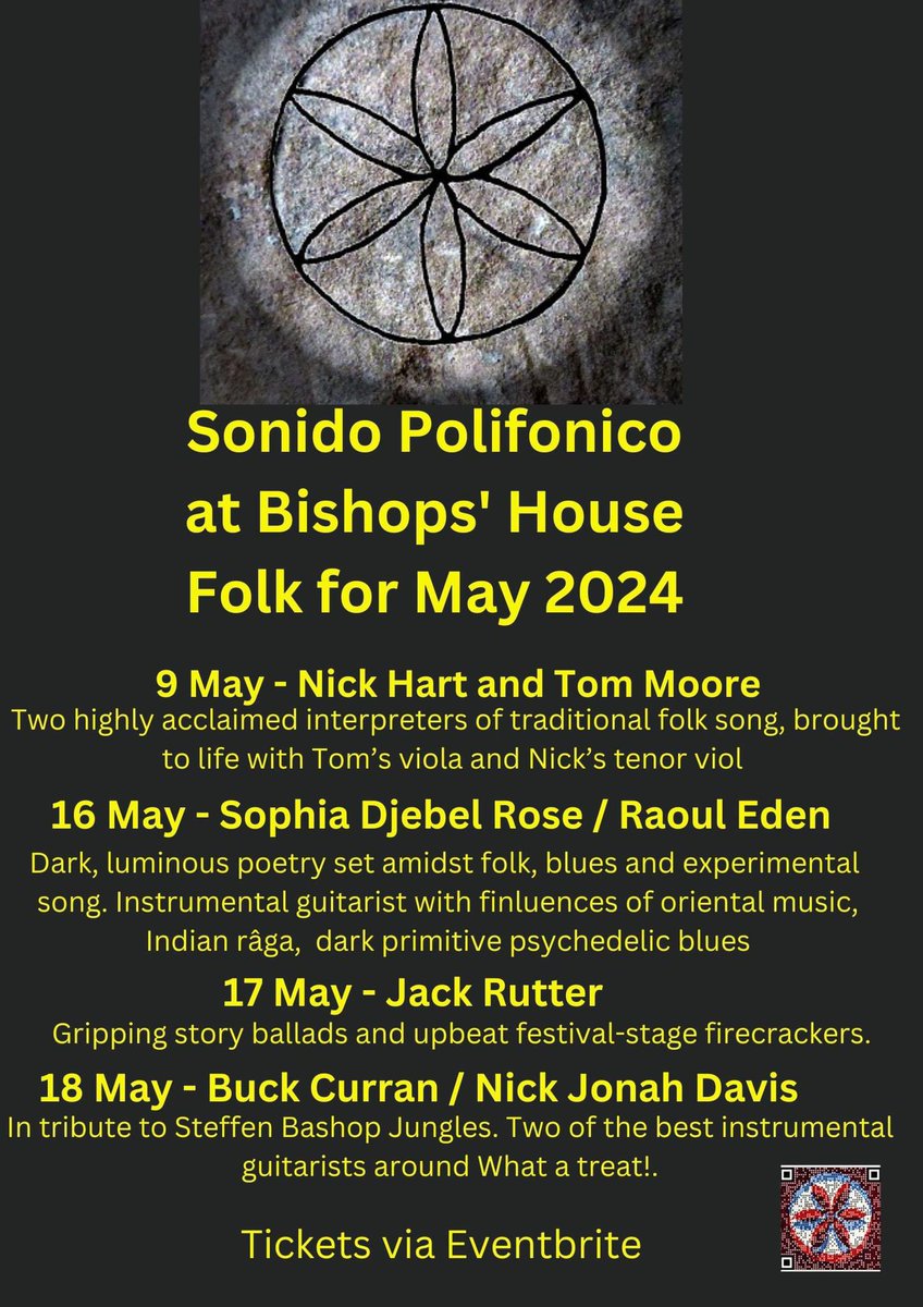 May feels like a month for folk! Here’s what we have lined up at Bishops’ House in the merry month of May. 9/5 Nick Hart and Tom Moore 16/5 Sophia Djebel Rose / Raoul Eden 17/5 Jack Rutter 18/5 Buck Curran/ Nick Jonah Davis