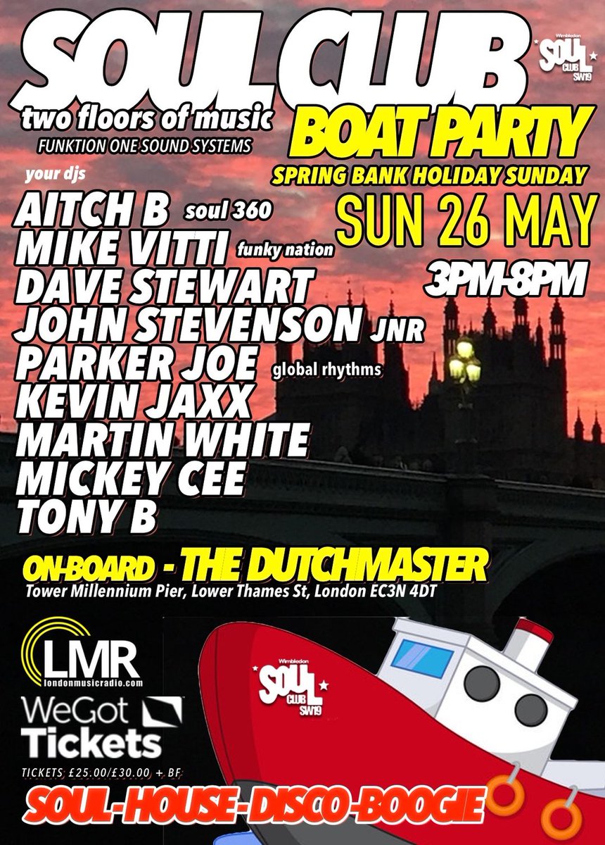 GRAB YOUR TICKETS TODAY 70% SOLD ALREADY SOUL CLUB BOAT PARTY SPRING SUN 26 MAY TICKETS FLYING tickets&info: wegottickets.com/event/600846 @lmrradio @TimeOutLondon @bigLondonevents @londonEvents