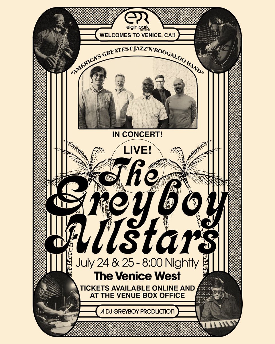 Just Announced 🌞 @GreyboyAllstars return to LA this summer. Two shows July 24 + 25 at @TheVeniceWest. Tix: greyboyallstars.com/tour/