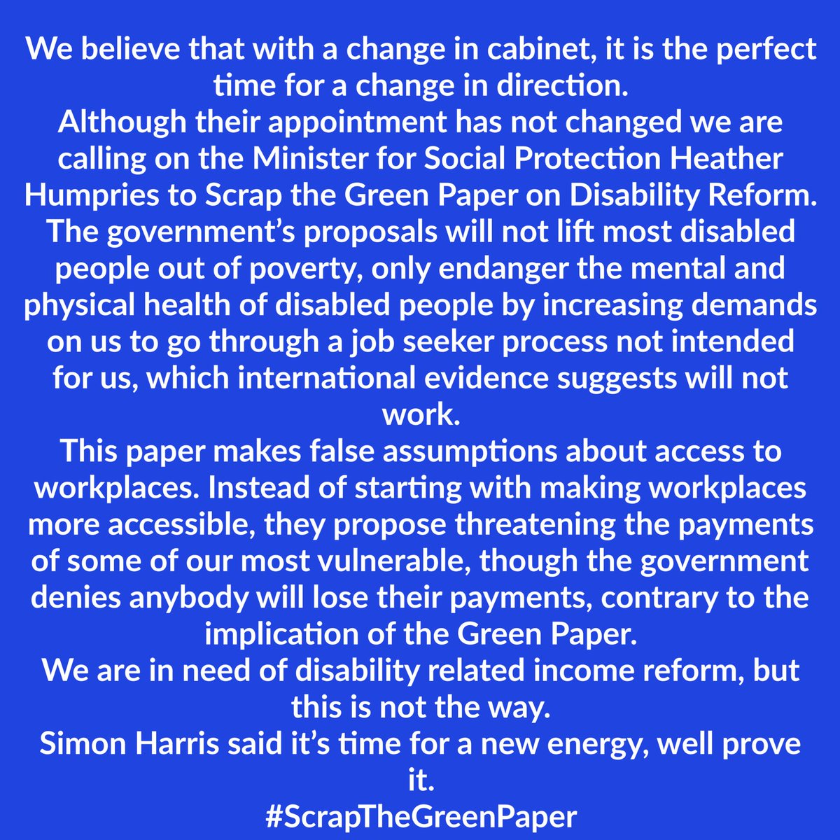 🚨🚨🚨 Statement from the #ScrapTheGreenPaper coalition to the new Taoiseach @SimonHarrisTD Let us see you put your money where your mouth is. You say you are a friend of the disability community well we call on you to Scrap this green paper! A paper that has caused huge…