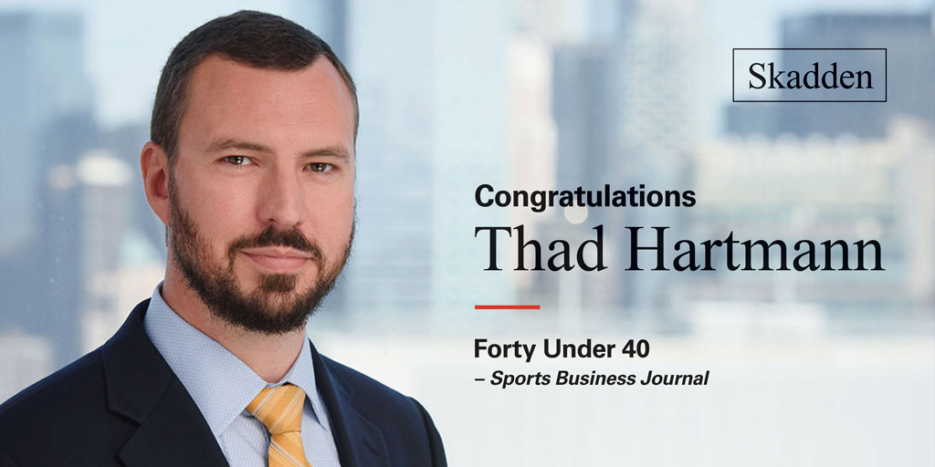 M&A partner Thad Hartmann was named to Sports Business Journal’s Forty Under 40, which recognizes “the best young talent in sports business.”