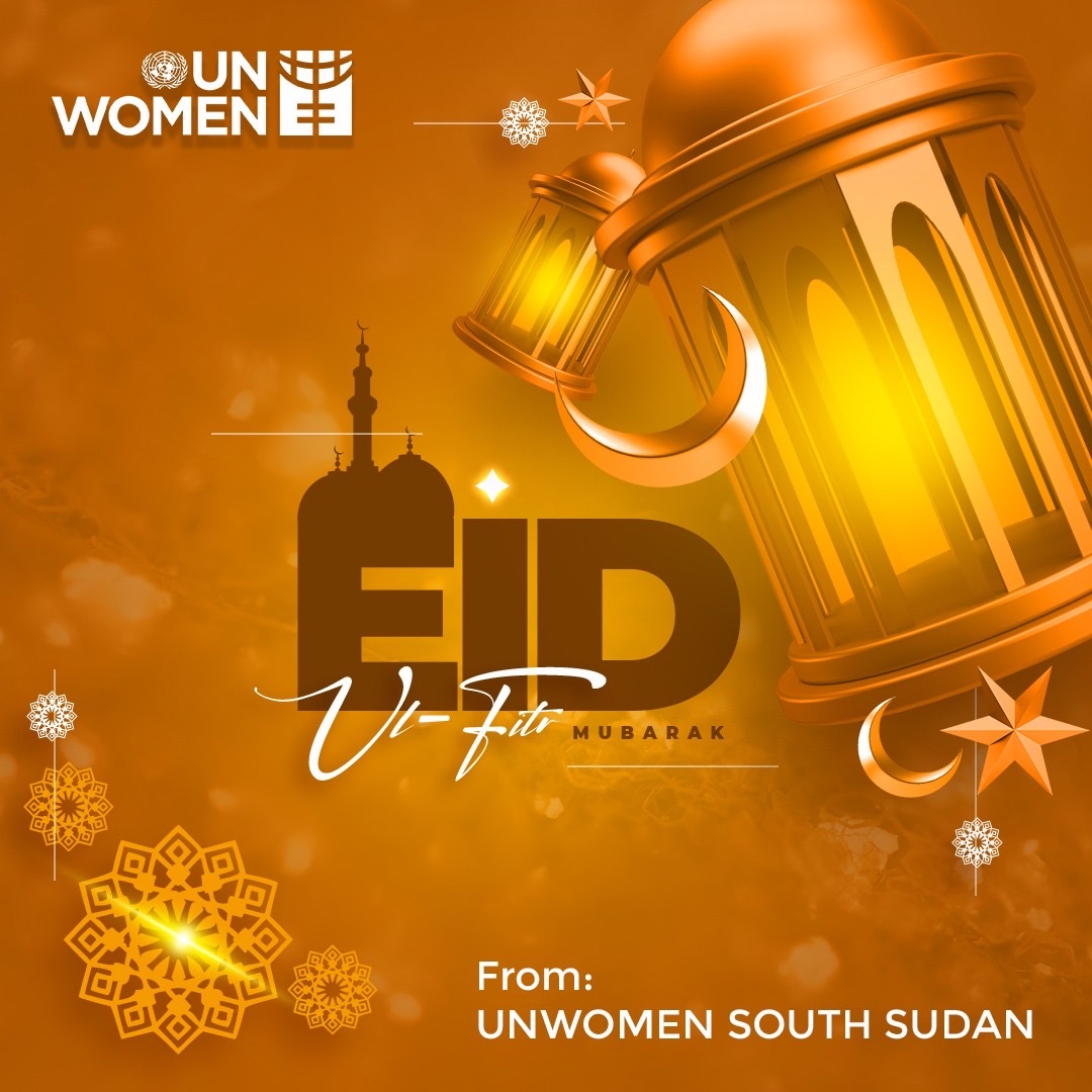 🌙✨ Eid Mubarak from UN Women South Sudan! Wishing our Muslim brothers and sisters in South Sudan and beyond a joyous Eid ul-Fitr filled with love,peace, & happiness. Let's continue our journey towards gender equality & empowerment of women & girls.