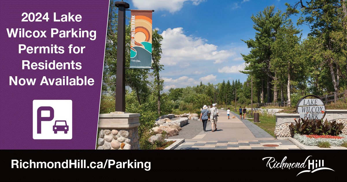 Pay parking takes effect April 1 for Lake Wilcox Park and Oak Ridges Community Centre. Residents can get their free Lake Wilcox parking permits at Parking.RichmondHill.ca.