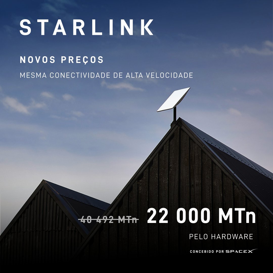 Starlink's tweet photo. Novos preços, mesma conectividade de alta velocidade. Obtenha o hardware Starlink por 22,000 MTn.