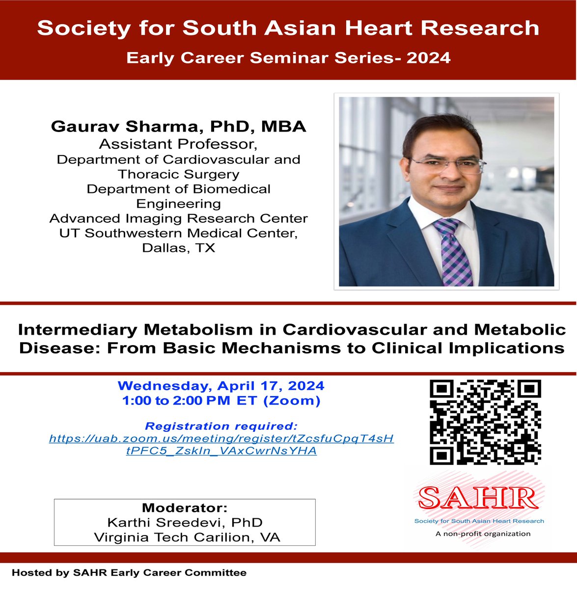 SAHR is excited to invite you to the Seminar on
Intermediary Metabolism in Cardiometabolic Disease
By Gaurav Sharma, PhD, MBA,
Assistant Professor, UT Southwestern Medical Center
on Wednesday, April 17, 2024; 1:00 to 2:00 PM ET (Zoom)
REGISTRATION:
uab.zoom.us/meeting/regist…
