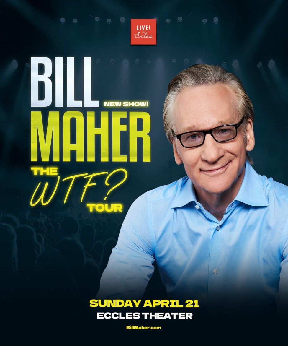 Salt Lake City, Utah April 21st! @LiveEccles billmaher.com/schedule